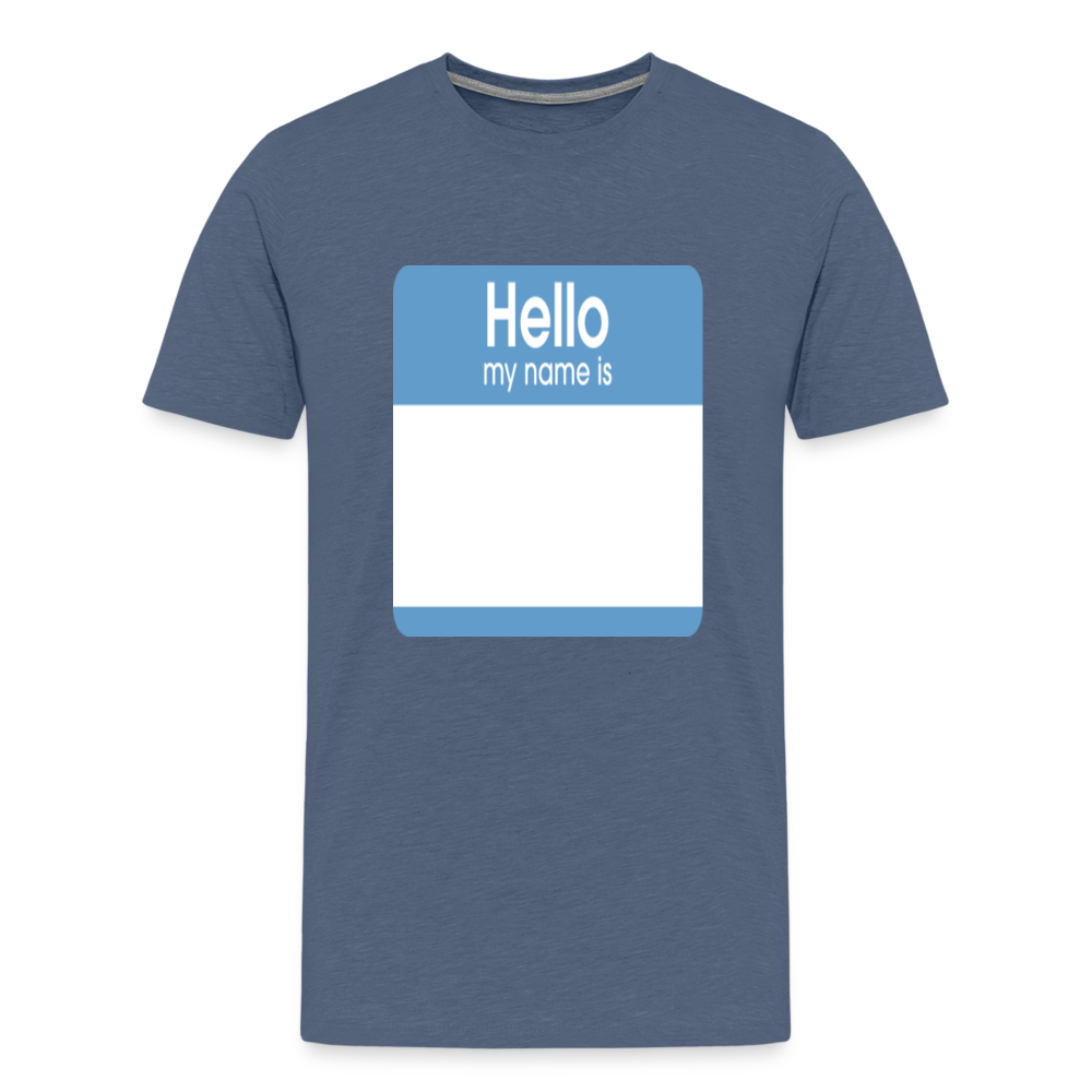 Hello My Name Is blue customizable template Men's Premium T-Shirt add your own photos, images, designs, quotes, texts, and more - heather blue