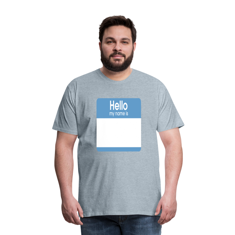 Hello My Name Is blue customizable template Men's Premium T-Shirt add your own photos, images, designs, quotes, texts, and more - heather ice blue