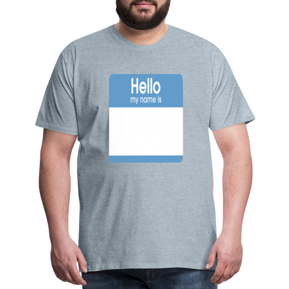 Hello My Name Is blue customizable template Men's Premium T-Shirt add your own photos, images, designs, quotes, texts, and more - heather ice blue