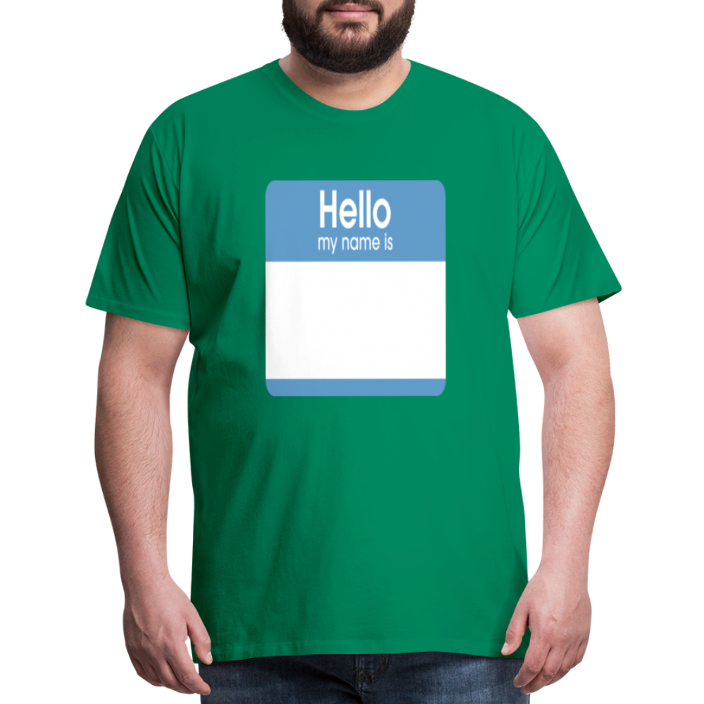 Hello My Name Is blue customizable template Men's Premium T-Shirt add your own photos, images, designs, quotes, texts, and more - kelly green