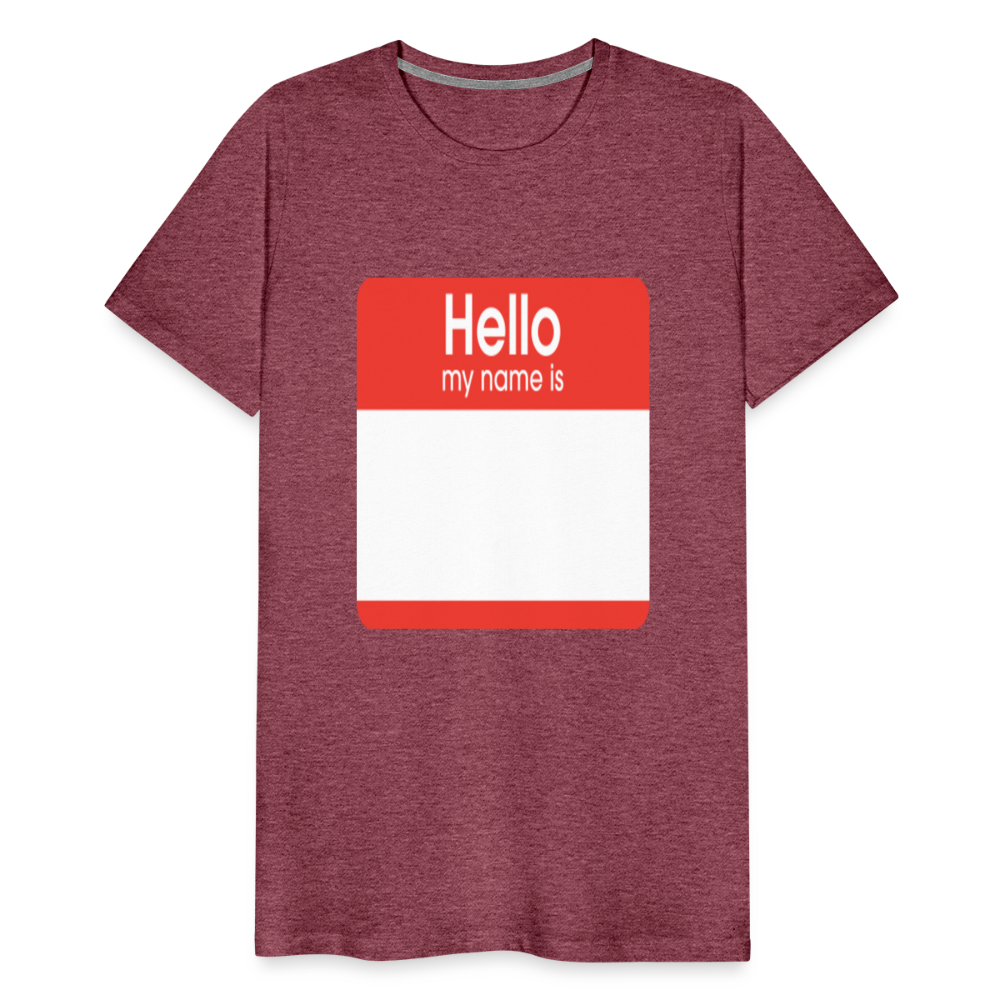 Hello My Name Is Red customizable template Men's Premium T-Shirt add your own photos, images, designs, quotes, texts, and more - heather burgundy