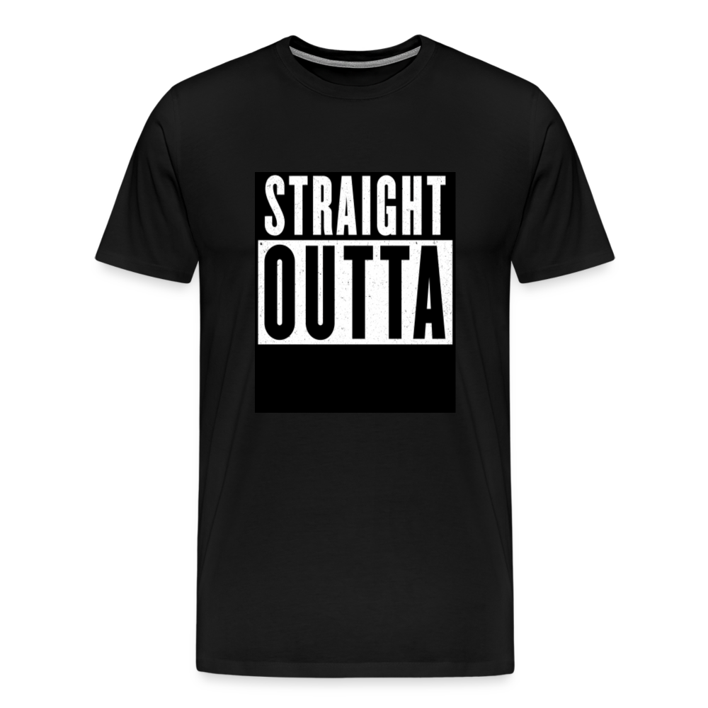 Straight Outta customizable personalized design template Men's Premium T-Shirt add your own photos, images, designs, quotes, texts, and more - black