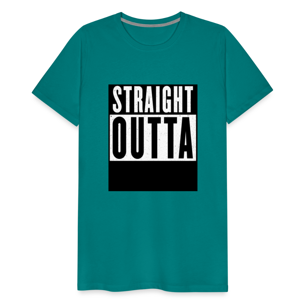 Straight Outta customizable personalized design template Men's Premium T-Shirt add your own photos, images, designs, quotes, texts, and more - teal