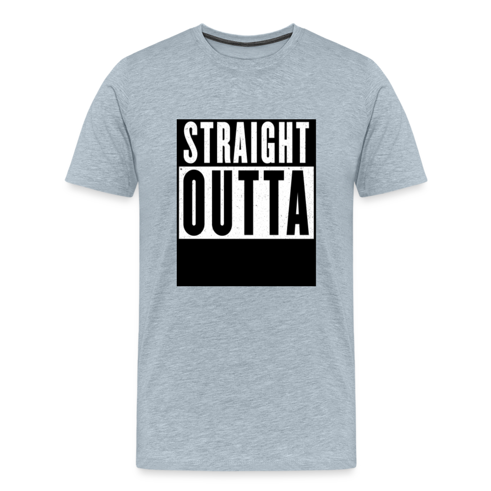 Straight Outta customizable personalized design template Men's Premium T-Shirt add your own photos, images, designs, quotes, texts, and more - heather ice blue