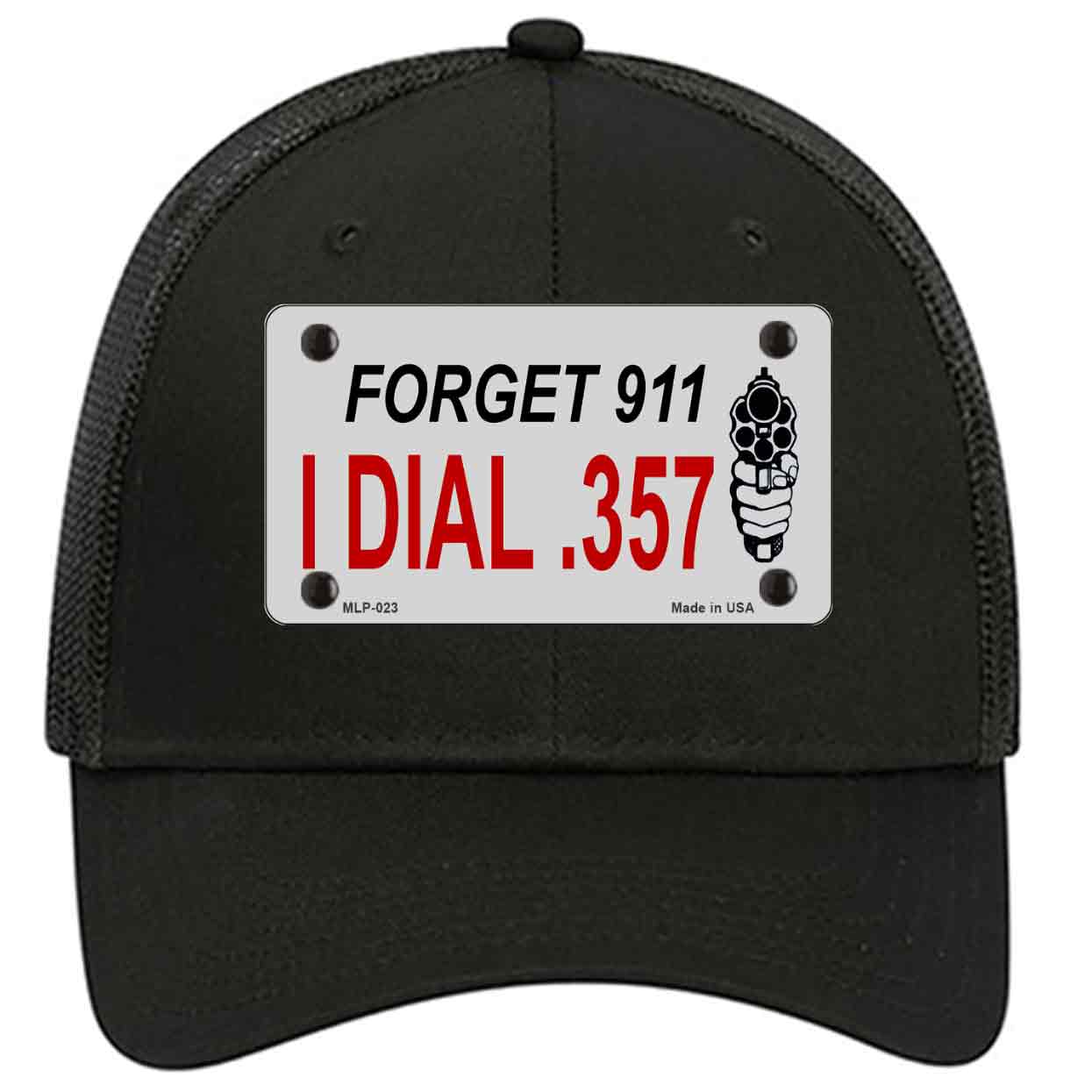 Forget 911 I Dial .357 Novelty Black Mesh License Plate Hat
