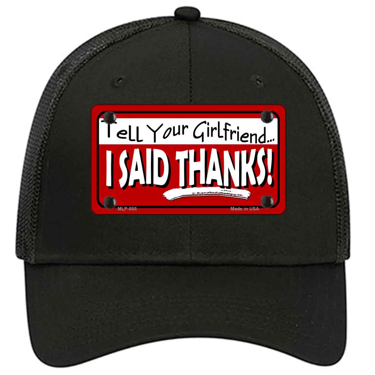 Tell Your Girlfriend Thanks Novelty Black Mesh License Plate Hat