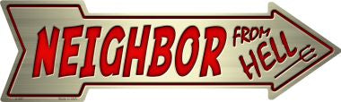 Neighbor From Hell Novelty Metal Arrow Sign