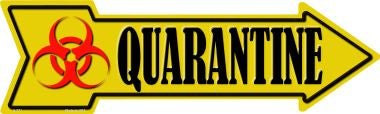 Quarantine Metal Novelty Arrow Sign