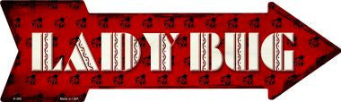 Lady Bug Novelty Metal Arrow Sign