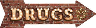 Drugs Bulb Letters Novelty Arrow Sign