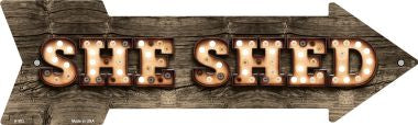 She Shed Bulb Letters Novelty Arrow Sign