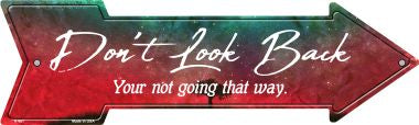 Dont Look Back Novelty Metal Arrow Sign