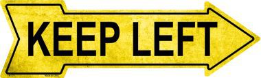 Keep Left Novelty Metal Arrow Sign