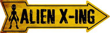 Alien X ing Novelty Metal Arrow Sign