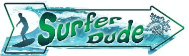 Surfer Dude Novelty Metal Arrow Sign