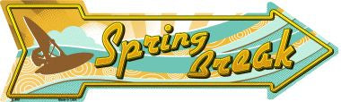 Spring Break Novelty Metal Arrow Sign