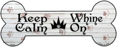 Keep Calm Whine On Novelty Bone Magnet 
