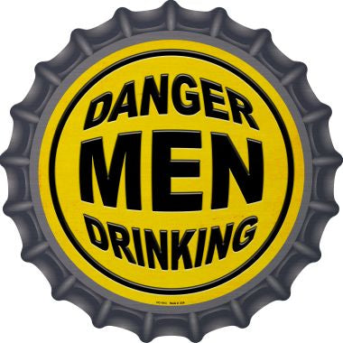 Danger Men Drinking Novelty Metal Bottle Cap BC-1013