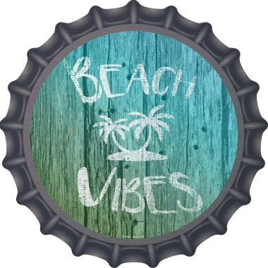 Beach Vibes Novelty Metal Bottle Cap 12 Inch SIgn