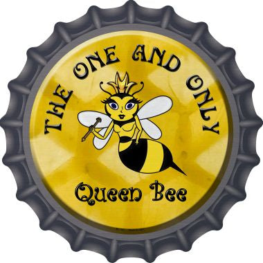The One and Only Queen Bee Novelty Metal Bottle Cap 12 Inch Sign