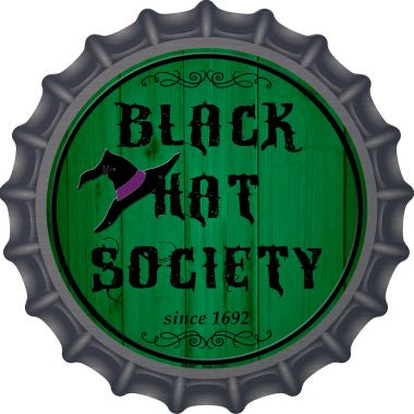 Black Hat Society Novelty Metal Bottle Cap 12 Inch Sign