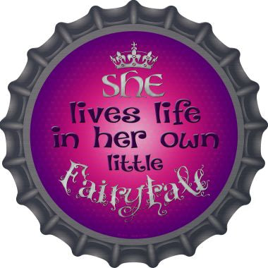 Lives In Own Fairytale Novelty Metal Bottle Cap BC-510