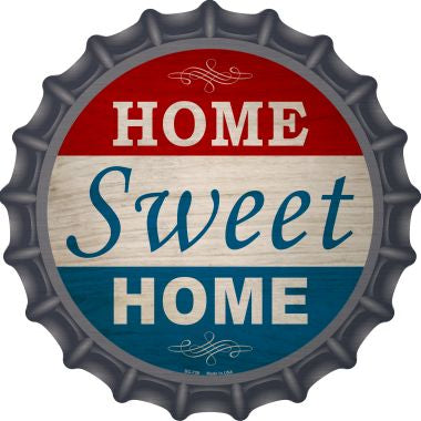 Home Sweet Home Novelty Metal Bottle Cap 12 Inch Sign