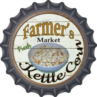 Farmers Market Kettle Corn Novelty Metal Bottle Cap 12 Inch Sign