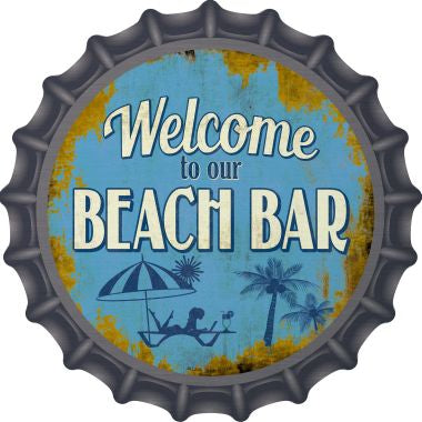 Welcome to our Beach Bar Novelty Metal Bottle Cap 12 Inch Sign