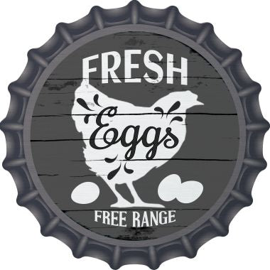 Fresh Eggs Free Range Novelty Metal Bottle Cap 12 Inch Sign
