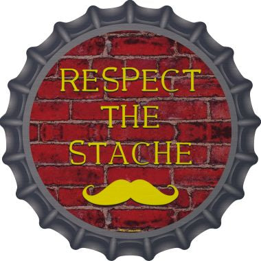 Respect The Stache Novelty Metal Bottle Cap 12 Inch Sign