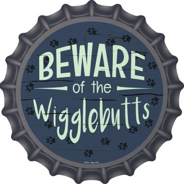 Beware of the Wigglebutts Novelty Metal Bottle Cap BC-872