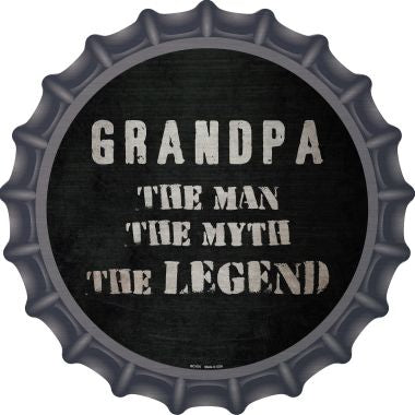 Grandpa The Legend Novelty Metal Bottle Cap 12 Inch Sign