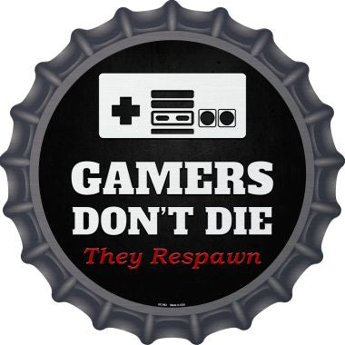 NES Gamers Dont Die Novelty Metal Bottle Cap 12 Inch Sign