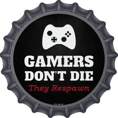 XBOX Gamers Dont Die Novelty Metal Bottle Cap 12 Inch Sign