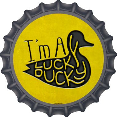 Im a Lucky Duck Novelty Metal Bottle Cap 12 Inch Sign