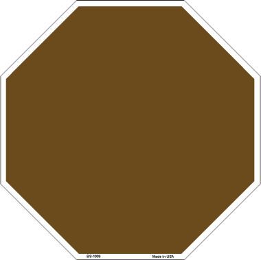 Brown Dye Sublimation Octagon Metal Novelty Stop Sign