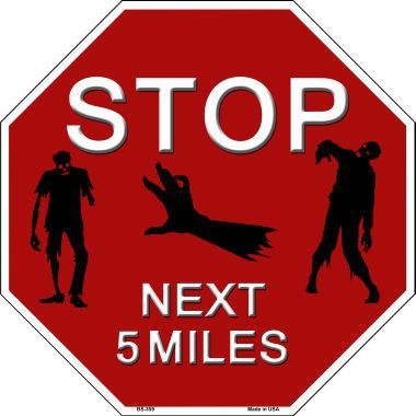 Zombies Next 5 Miles Metal Novelty Octagon Stop Sign