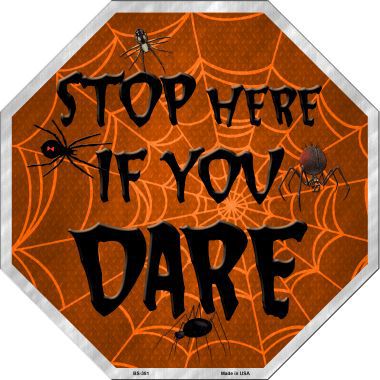 Stop If You Dare Metal Novelty Stop Sign