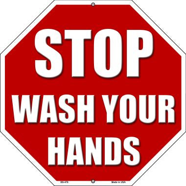 Stop Wash Your Hands Novelty Metal Stop Sign BS-478