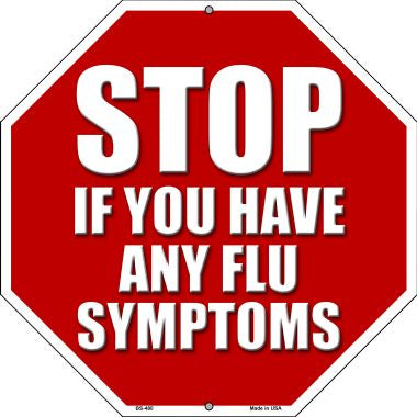 Stop Any Flu Symptoms Novelty Metal Octagon Stop Sign BS-480