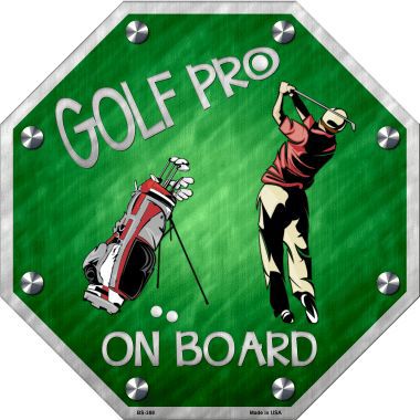 Golf Pro On Board Metal Novelty Stop Sign
