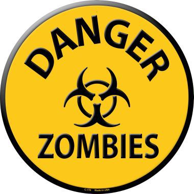 Danger Zombies Metal Circular Sign