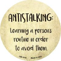 Antistalking Definition Novelty Metal Mini Circle Magnet CM-1018