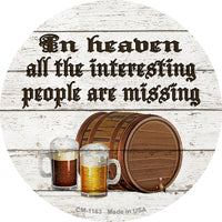 No Interesting People In Heaven Novelty Circle Coaster Set of 4