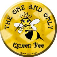 The One and Only Queen Bee Novelty Metal Mini Circle Magnet
