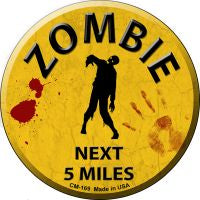 Zombie Next 5 Miles Novelty Metal Mini Circle Magnet