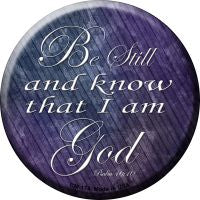 Be Still Know I Am God Novelty Metal Mini Circle Magnet CM-174
