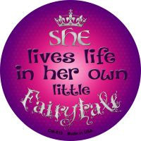 Lives In Own Fairytale Novelty Metal Mini Circle Magnet CM-510