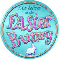 We Believe in the Easter Bunny Novelty Metal Mini Circle Magnet